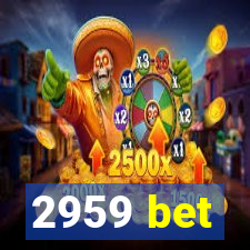 2959 bet